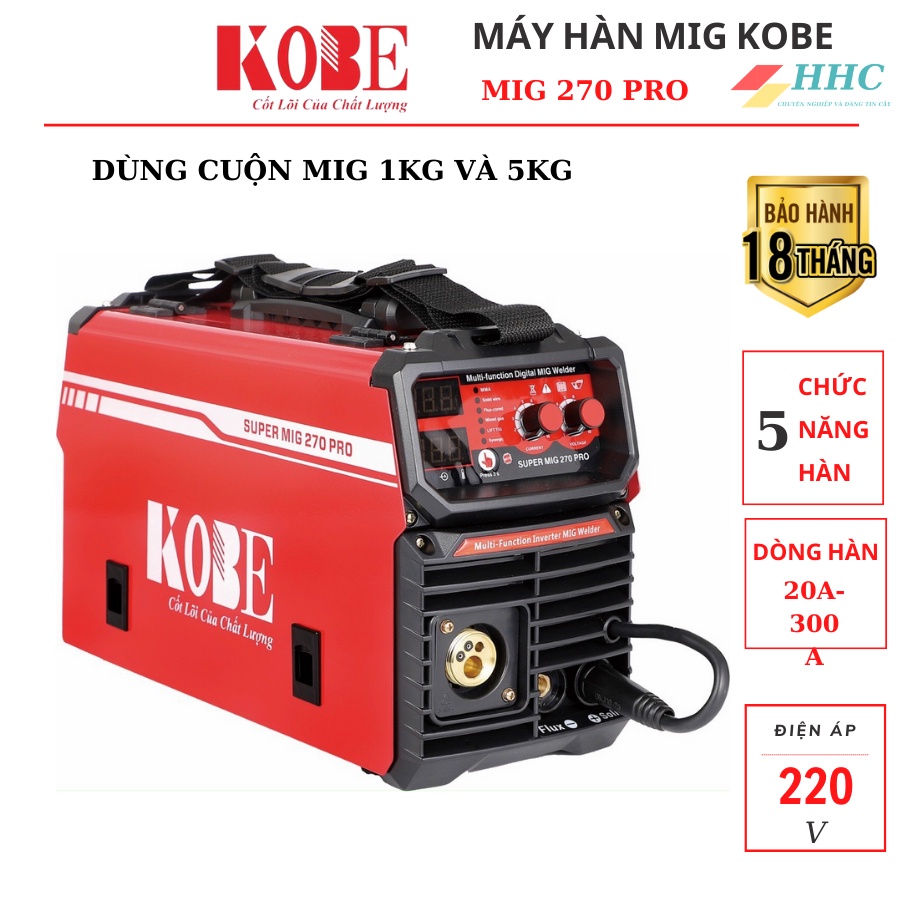 Máy hàn mig 270 PRO KOBE đa năng sử dụng cuộn dâ hàn 1kg và 5kg cho thợ chuyên nghiệp
