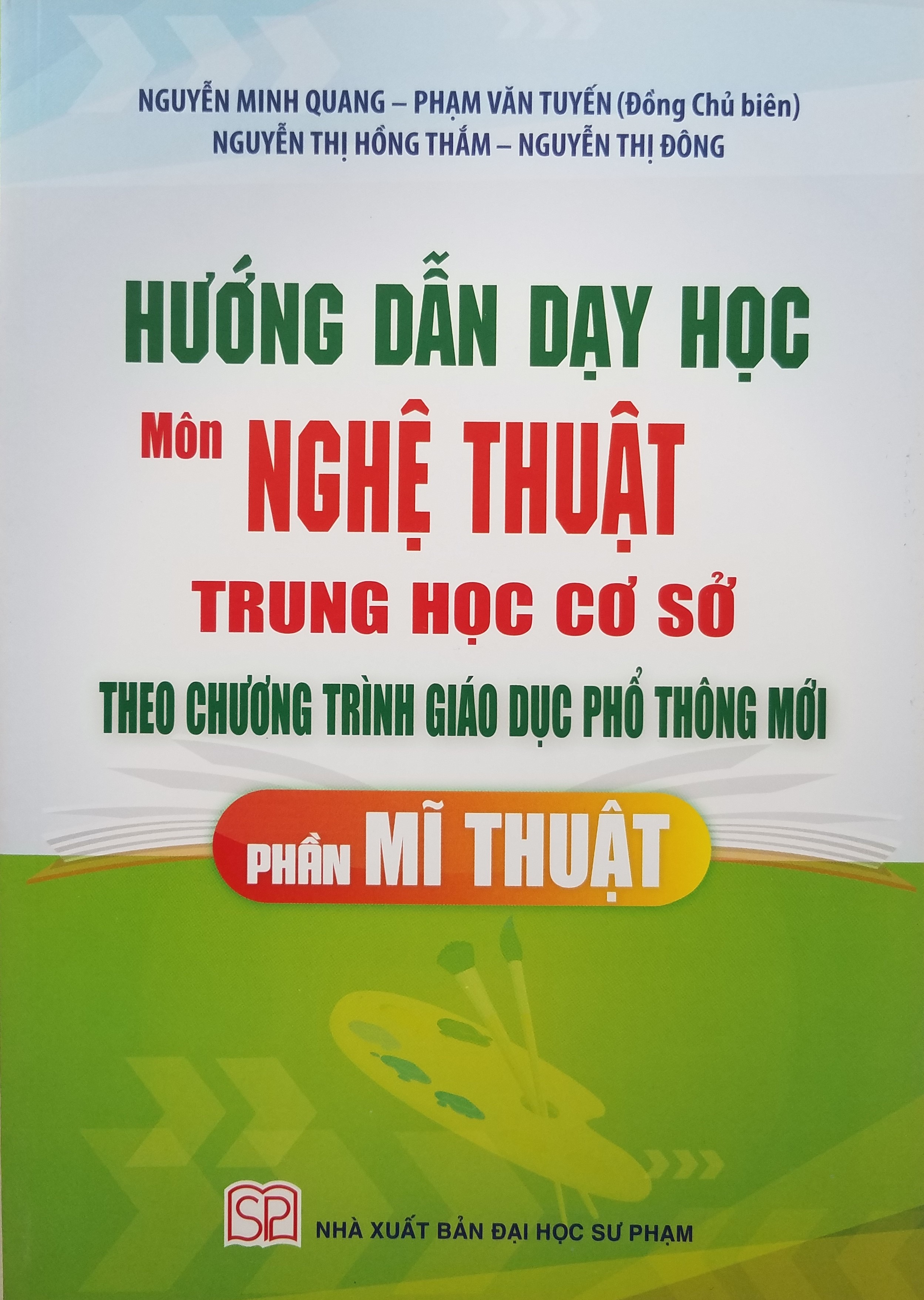 Hướng Dẫn Dạy Học Môn Nghệ Thuật Tiểu Học Theo Chương Trình Giáo Dục Phổ Thông Mới Phần Mĩ Thuật