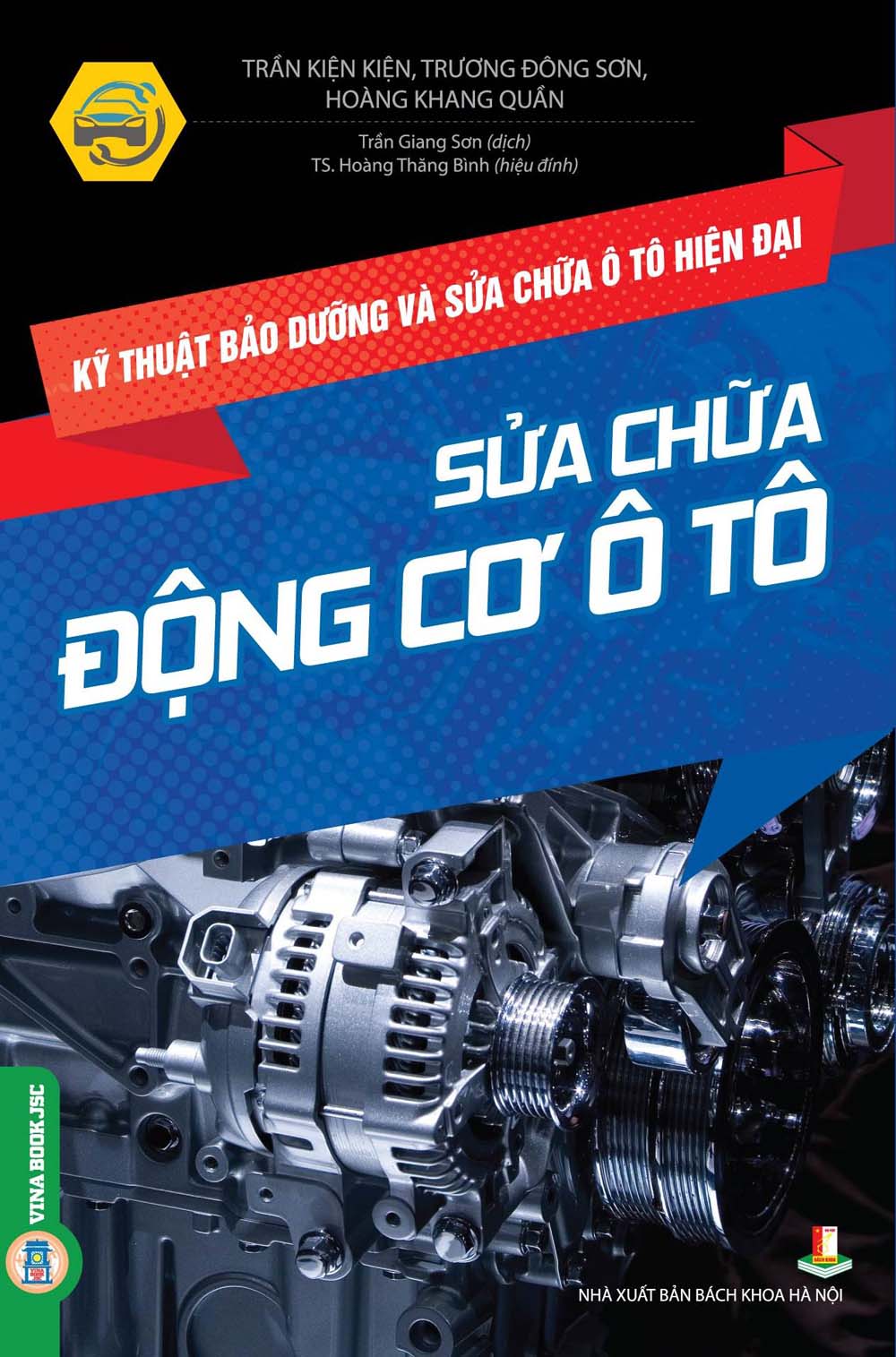 Kỹ thuật bảo dưỡng và sửa chữa ô tô hiện đại - sửa chữa động cơ ô tô