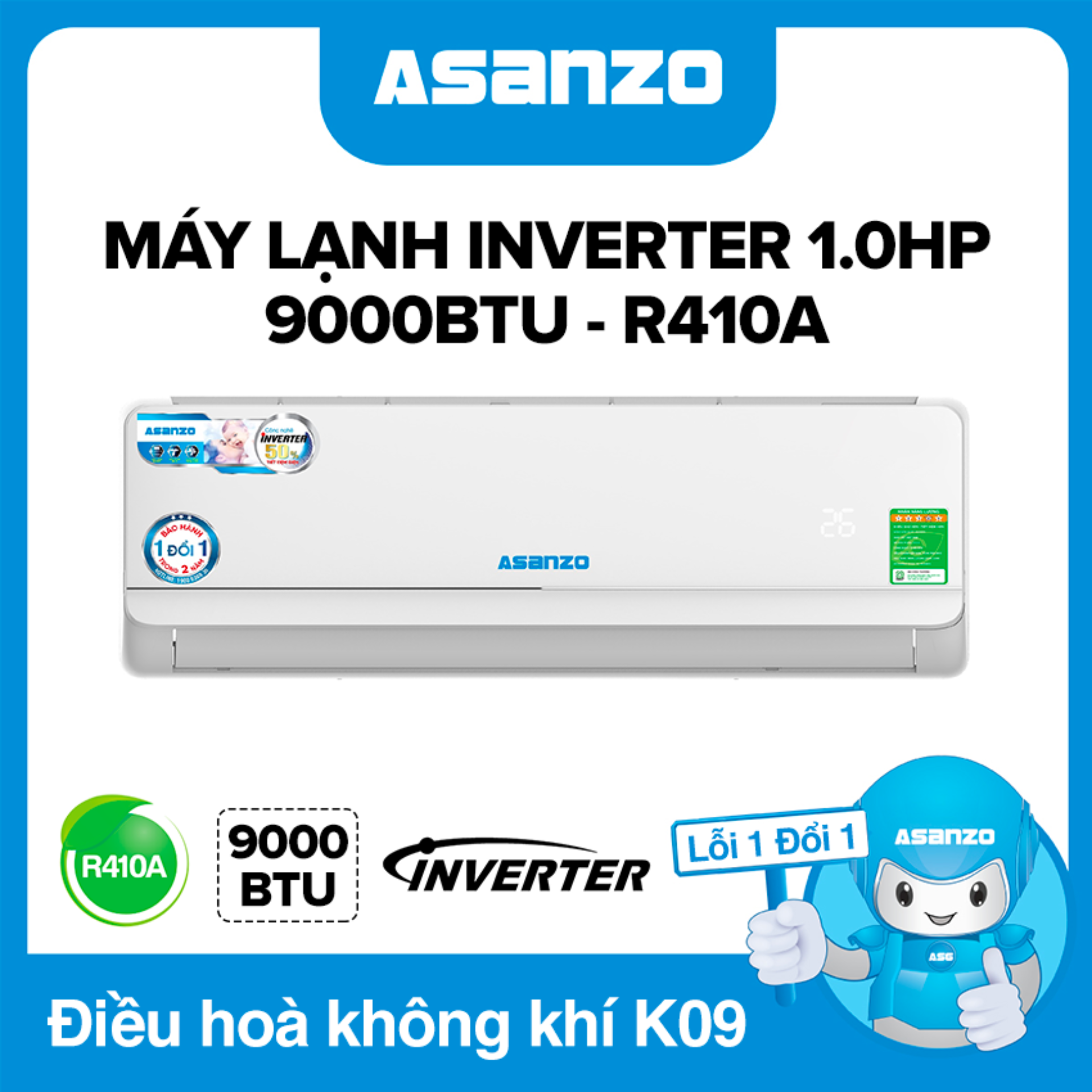 [Trả góp 0%][SẢN PHẨM MỚI] Máy Lạnh Asanzo K09N66 Inverter 9000BTU (1.0HP) Phù Hợp Diện Tích 15m² (Siêu Tiết Kiệm Làm Lạnh Nhanh Tự Điều Chỉnh Nhiệt Độ Lọc Không Khí) Máy lạnh giá rẻ - Bảo Hành 2 Năm