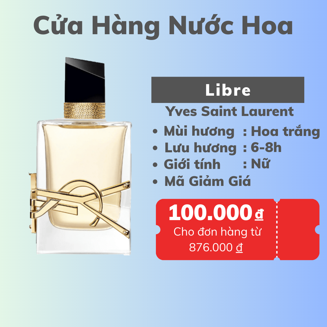 Nước hoa nữ YSL Libre EDP Hương Thơm Sang Trọng