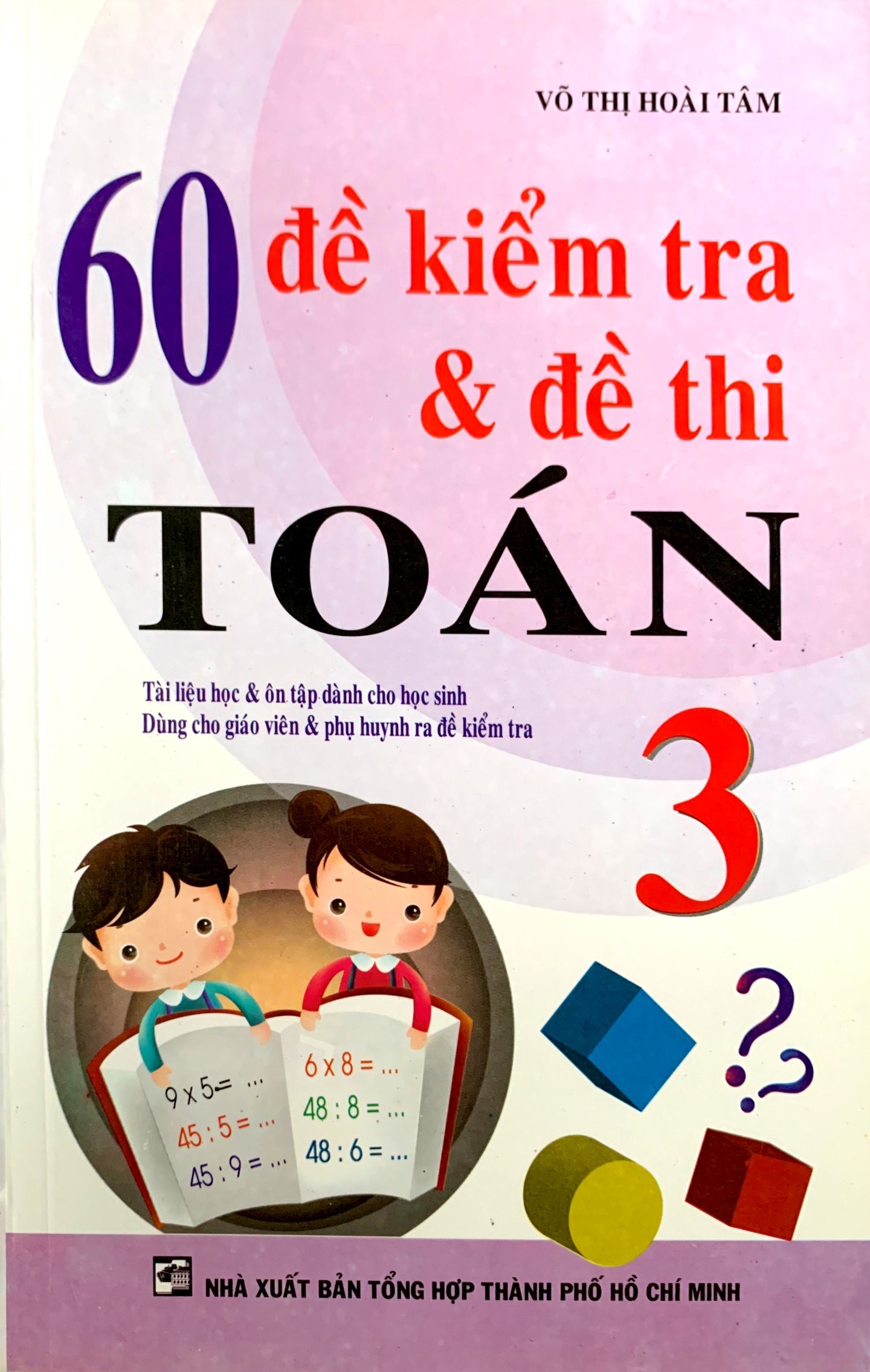 60 đề kiểm tra và đề thi toán 3