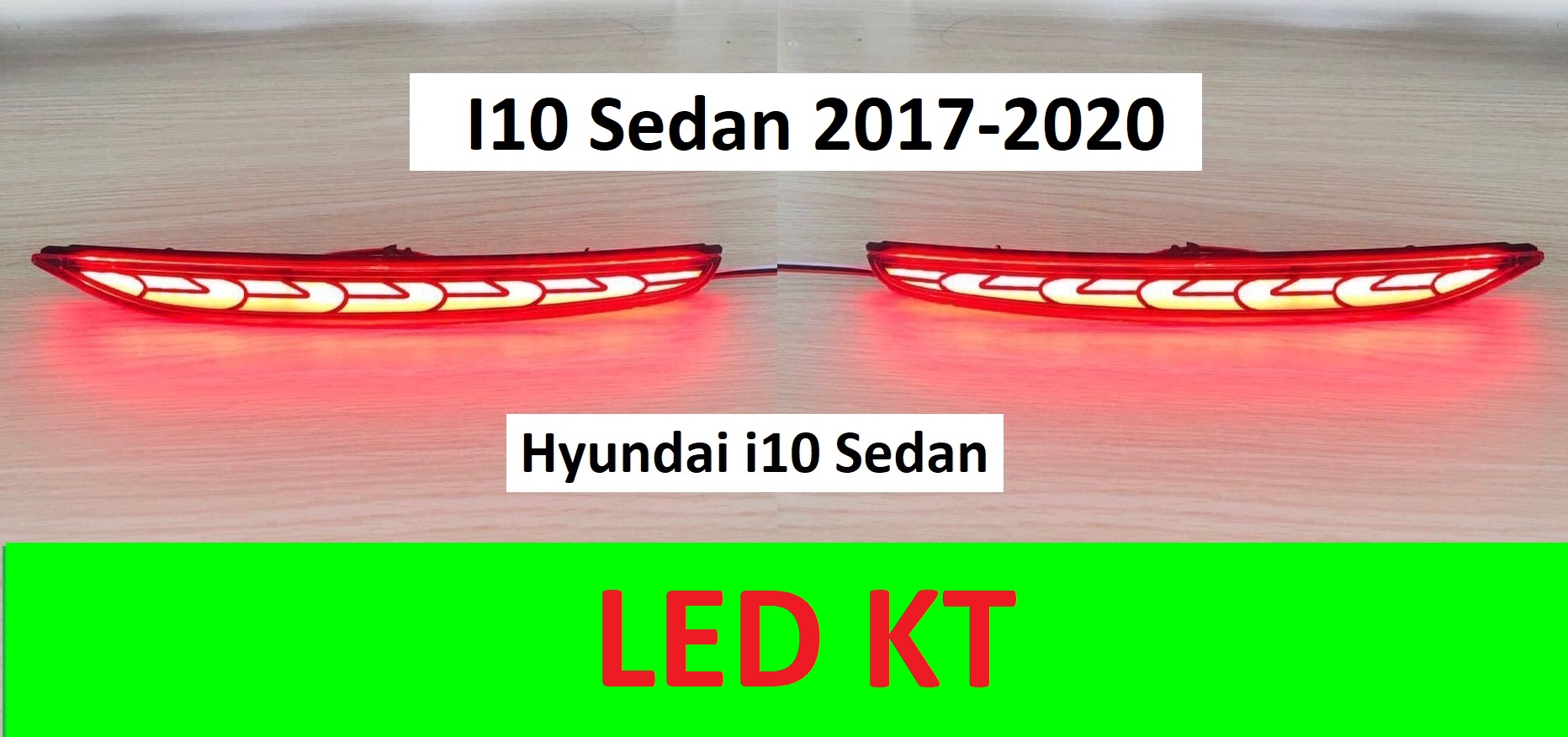 Đèn led gầm sau  Huyndai I10 sedan Led cản sau led gầm sau 3 chế độ xi nhan chạy đẹp mắt. Hyundai I10
