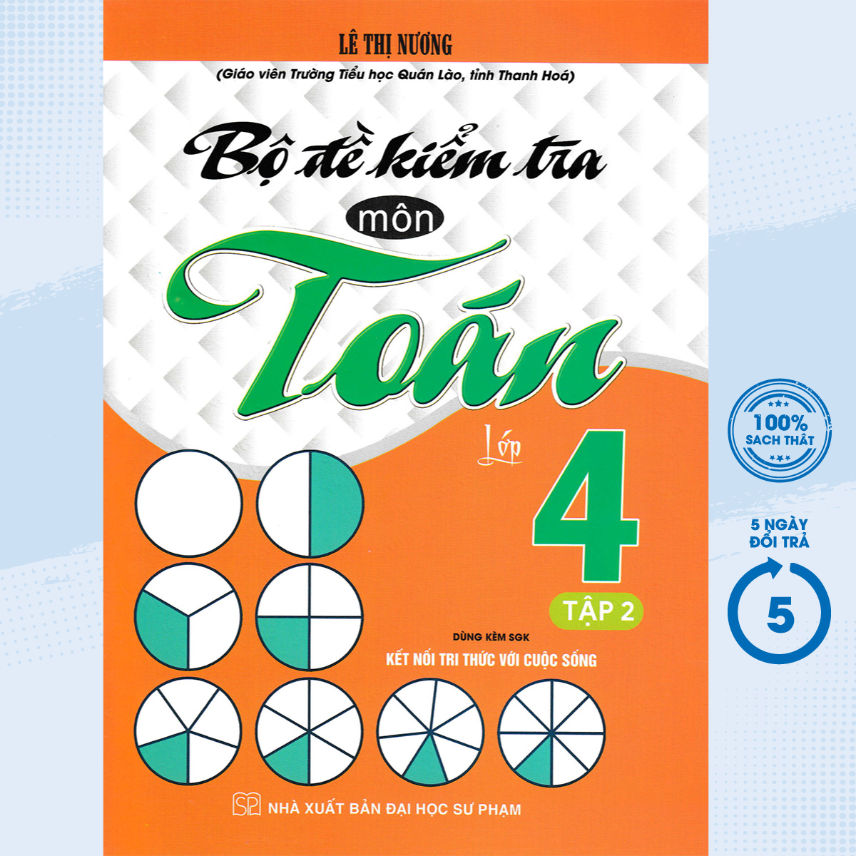 Sách - Bộ Đề Kiểm Tra Môn Toán Lớp 4 Tập 2 (Dùng Kèm SGK Kết Nối Tri Thức Với Cuộc Sống) - HA - Newshop