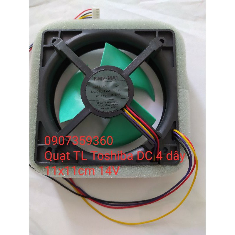 Quạt tủ lạnh toshiba chính hãng 11x11cm DC 4 Dây 14v