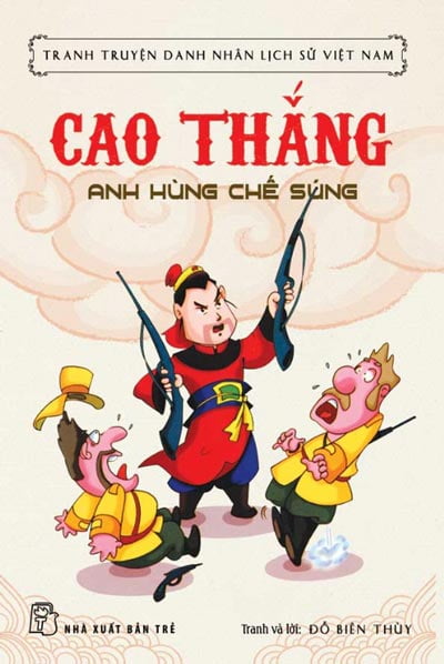 Fahasa - tranh truyện danh nhân lịch sử việt nam - cao thắng anh hùng chế súng