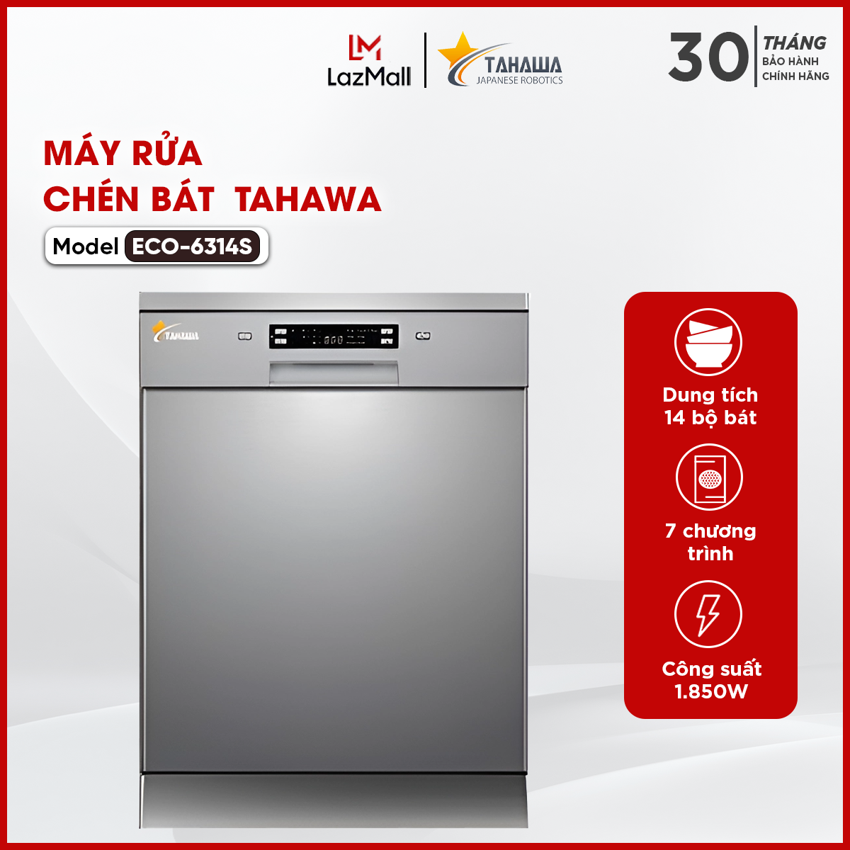Máy rửa chén Tahawa ECO 6314S - Dung tích 14 bộ bát đĩa, 7 chương trình rửa, 3 chức năng tăng cường. Công suất: 1850W - Bảo hành chính hãng 30 tháng, 1 đổi 1 trong 30 ngày