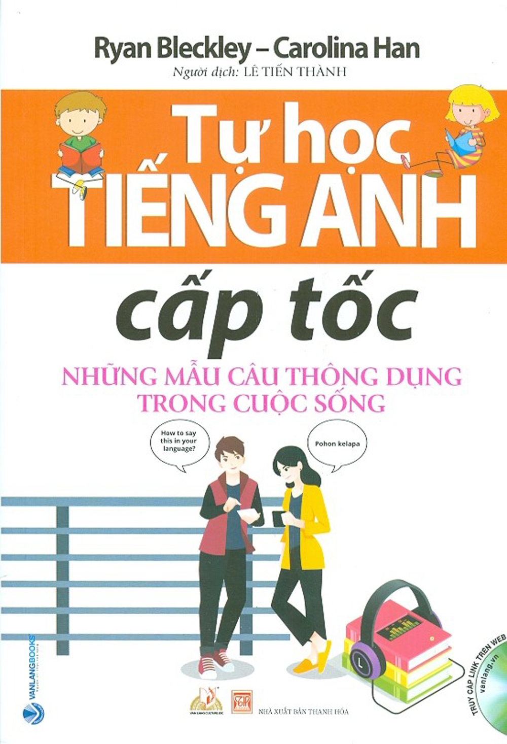 Tự học tiếng anh cấp tốc - những mẫu câu thông dụng trong cuộc sống