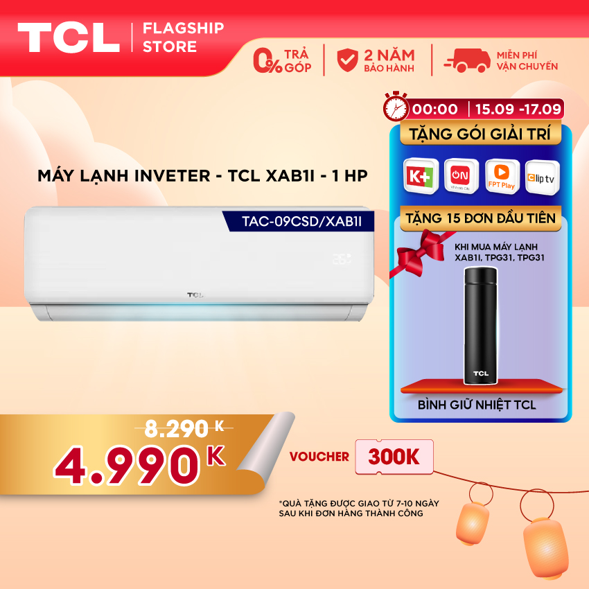 MID AUTUMN DEAL 4990K 0H 1517/9 TẶNG 15 ĐƠN ĐẦU TIÊN BÌNH GIỮ NHIỆT CHO DÒNG XAB1I TPG31 TPG31 Máy lạnh TCL Inverter 1 HP TAC09CSD/XAB1I Máy lạnh 1 ngựa Máy lạnh Inverter Miễn phí giao hàng