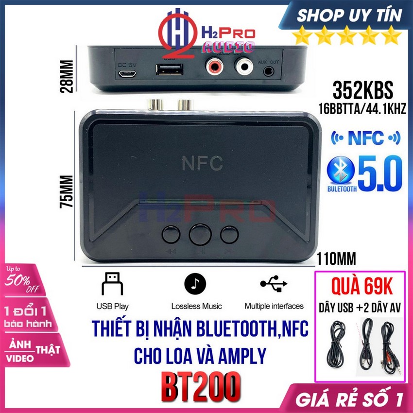 Thiết Bị Nhận Bluetooth Không Dây BT200 NFC Cho Loa Và Amply, Usb-Av-Aux, Thiết Bị Nhận Bluetooth 5.0 BT200 Cao Cấp (Tặng Bộ Quà Dây AV 69K)- H2Pro Audio