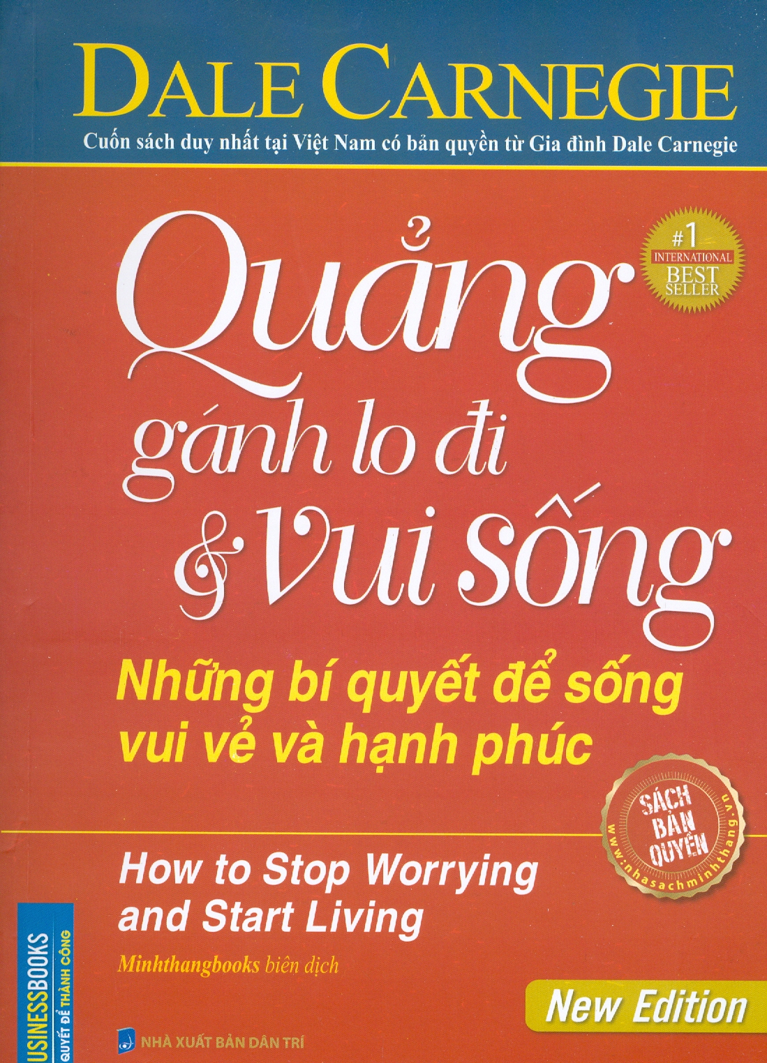 Quẳng Gánh Lo Đi Và Vui Sống (Những Bí Quyết Để Sống Vui Vẻ Và Hạnh Phúc)