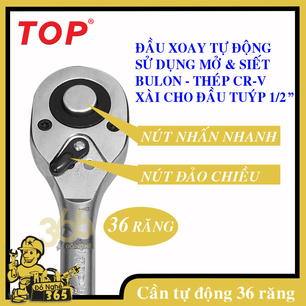Cần siết Tự động 1/2" đầu vuông 36 răng Top - cần làm từ thép CR-V siêu cứng chuyên dùng siết, mở tán bulong, sử dụng cho sửa chữa lắp ráp xe các loại và trong các ngành cơ khí