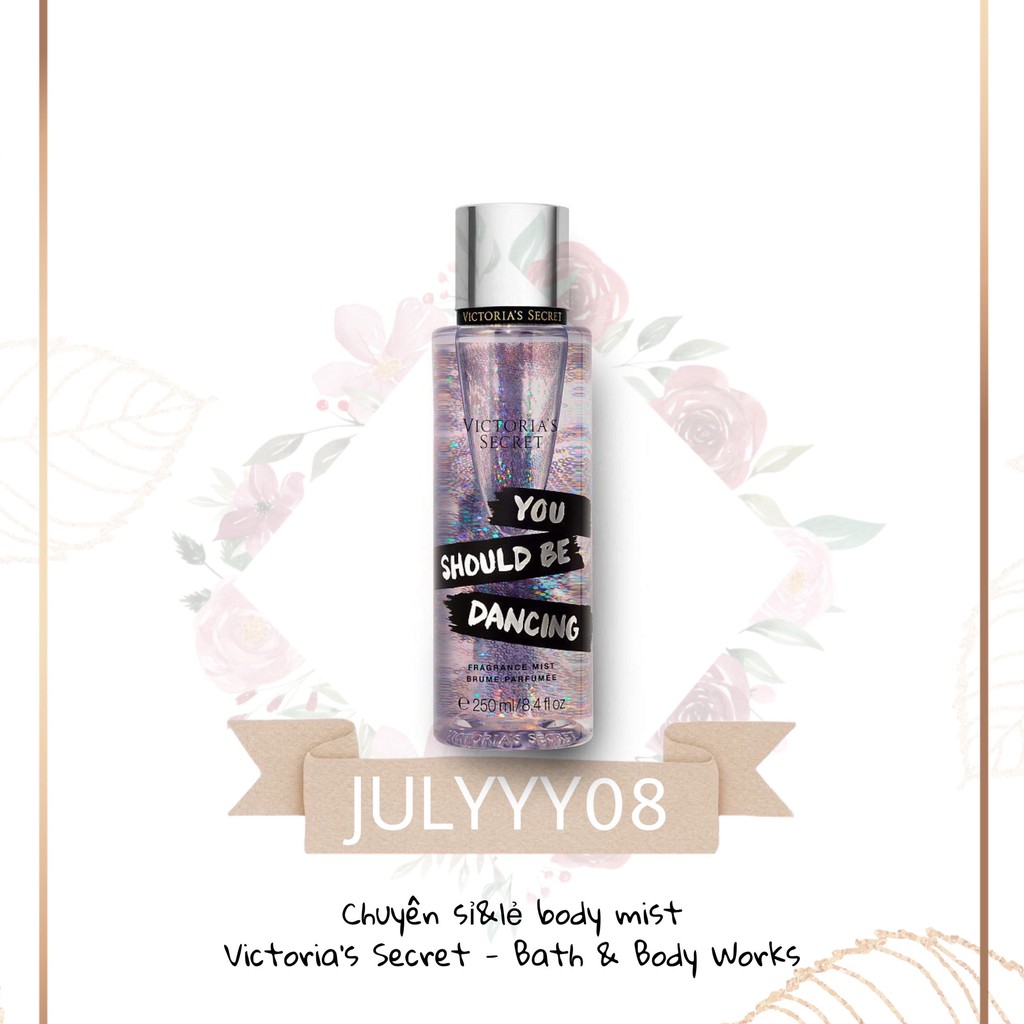 Xịt dưỡng thể body mist victoria’s secret "you should be dancing" 30ml/50ml/100ml +jɥƚÿ08+