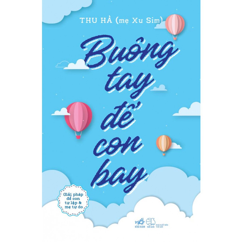 Sách - buông tay để con bay - giải pháp để con tự lập và mẹ tự do