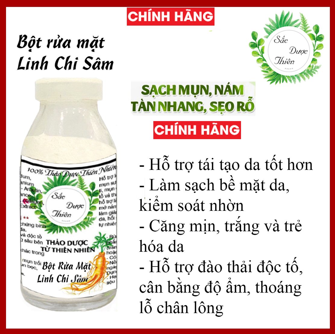 Linh chi sâm - bột rửa mặt giúp da trắng mịn ngừa mụn sắc dược thiên