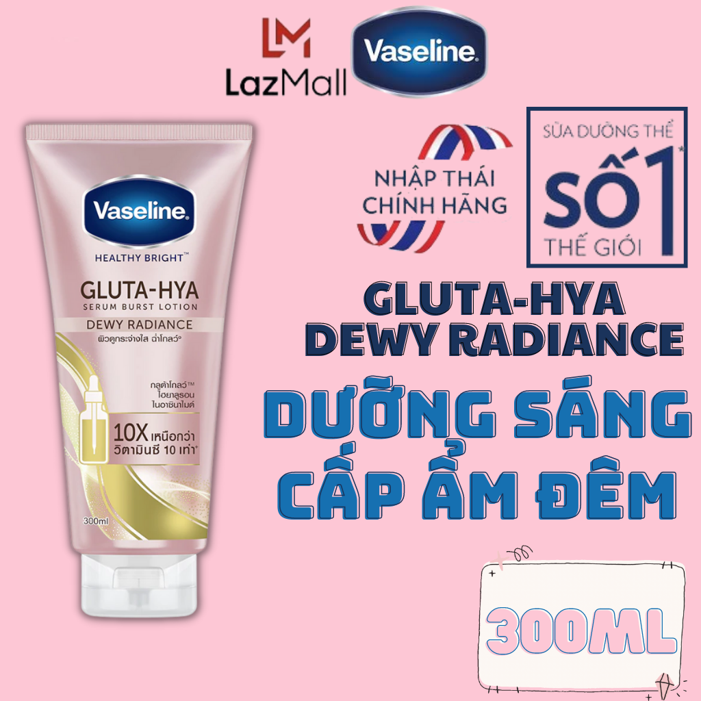 Sữa dưỡng thể vaseline 10x gluta hya dewy radiance cấp ẩm và dưỡng sáng da ban đêm 300ml - sữa dưỡng thể trắng da vaseline chính hãng - vaseline thái chính hãng - vaseline dưỡng thể trắng da chính hãng"