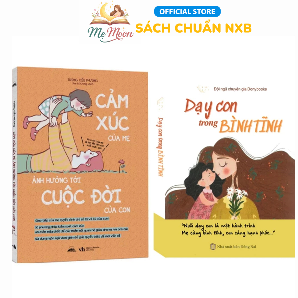 Dạy Con Trong Bình Tĩnh + Cảm Xúc Của Mẹ Ảnh Hưởng Tới Cuộc Đời Con ( có lẻ từng cuốn )
