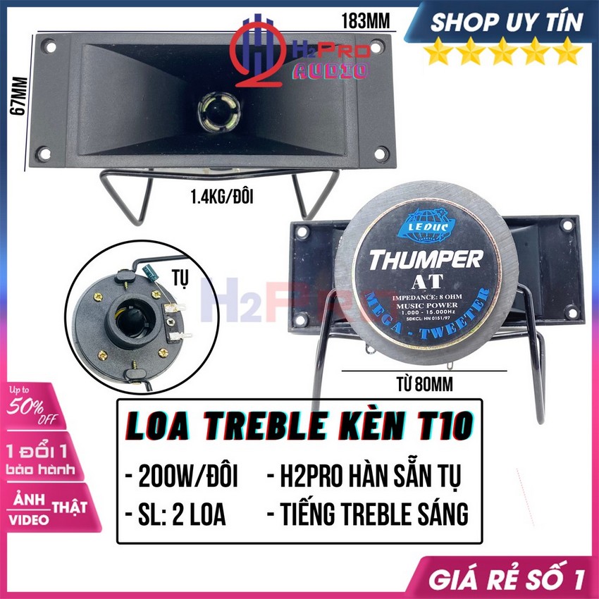 Đôi loa treble kèn, loa siêu treble Thumper T10 cao cấp 200W-8 ôm-từ 80- phễu 18x7cm tép đanh- sáng tiếng- H2pro Audio
