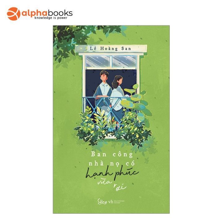 Sách alphabooks - ban công nhà nọ có hạnh phúc vừa rơi