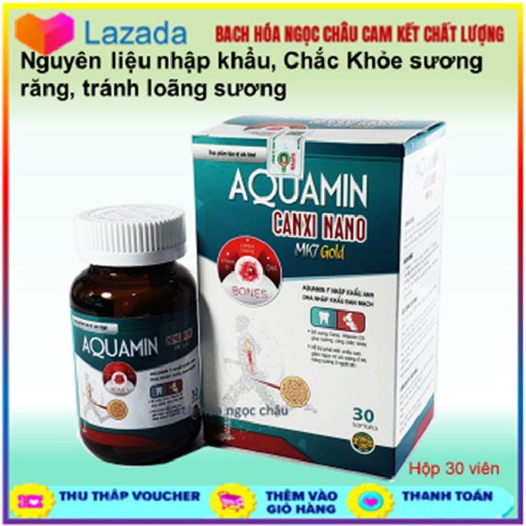 Viên uống bổ sung Canxi ,vitamin D3 Aquamin Canxi Nano MK7 Gold – Giúp phát triển chiều cao ở trẻ, giảm loãng xương ở người lớn, nguyên liệu nhập khẩu , bách hóa Ngọc châu - Hộp 30 viên