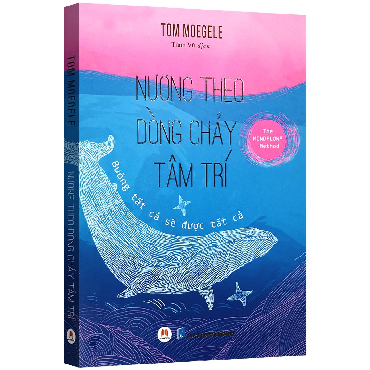 Sách nương theo dòng chảy tâm trí - buông tất cả sẽ được tất cả