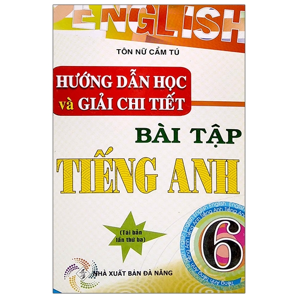 Fahasa - Hướng Dẫn Học Và Giải Chi Tiết Bài Tập Tiếng Anh 6