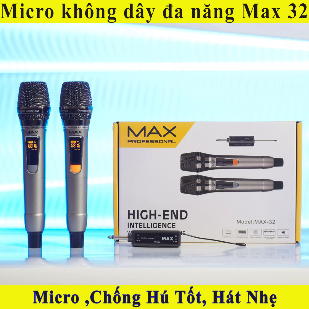 Micro Không Dây Karaoke Max 32 Giá Rẻ Tích hợp công nghệ Noise-Proof chống nhiễu Màn hình LCD hiển thị tần số Chống Hú Tốt, Hát Nhẹ, Sóng Mạnh Tương thích với mọi thiết bị - Bảo hành 12 Tháng
