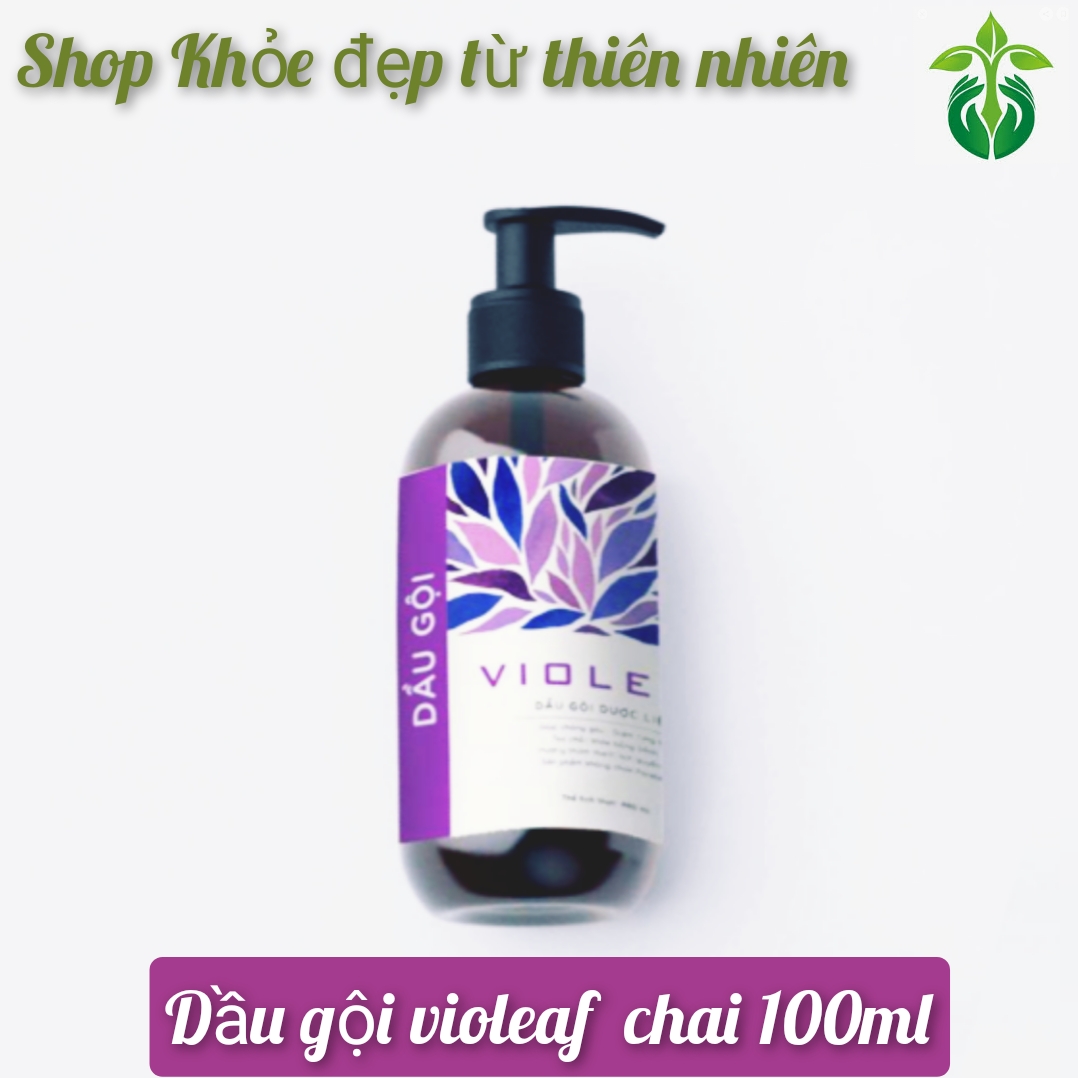 Dầu Gội Dược Liệu Violeaf 100ml, Chống Rụng Tóc, Ngăn Ngừa Gàu, Giúp Mái Tóc Mềm Mượt, Chắc Khỏe, Sao Thái Dương, CH Boutique