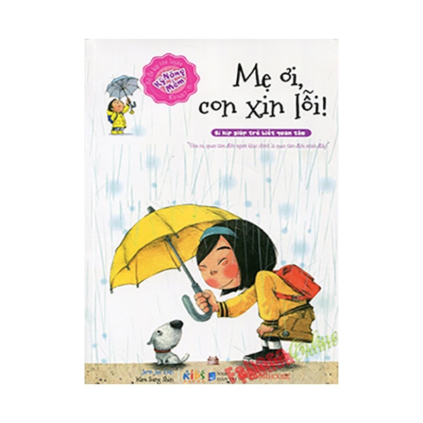 Bí Kíp Rèn Luyện Kỹ Năng Mềm Mẹ Ơi Con Xin Lỗi Bí Kíp Giúp Trẻ Biết Quan Tâm