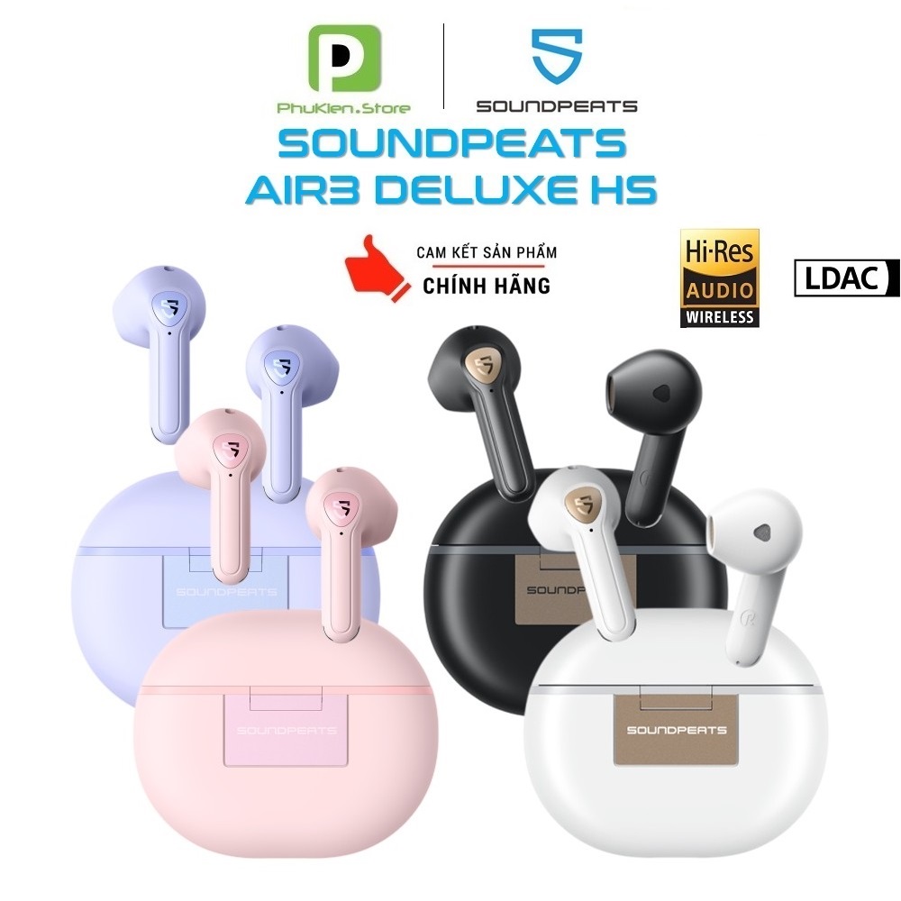 Tai Nghe Bluetooth Chính hãng  Soundpeats Air3 Deluxe HS ️ Game Mode 60ms ️ Hi Res Audio LDAC ️ Pin 20h ️ Hỗ trợ app