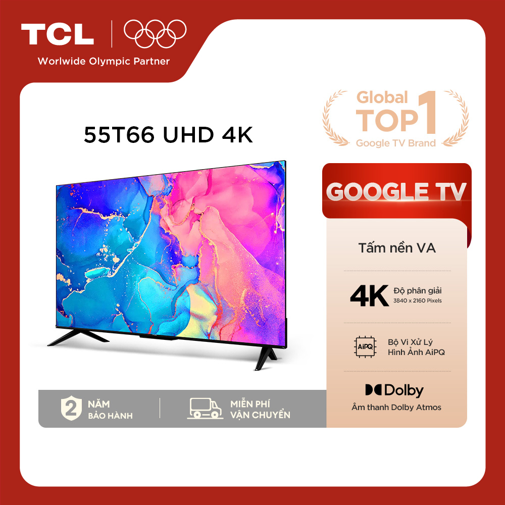 【UHD 4K 55inch - Smart Google TV TCL 55T66 - Tần số quét 60Hz - Dolby Atmos - TV Bán Chạy - Bảo Hành 2 Năm - Hàng Chính Hãng