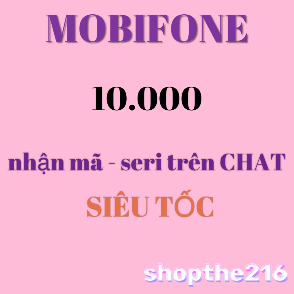 Mã thẻ Mobifone 10K. - thời gian xử lý dưới 5 phút