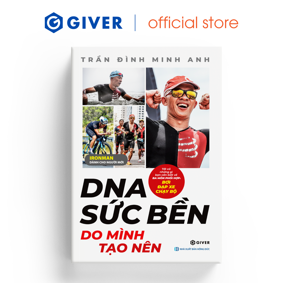 Sách - DNA Sức Bền Do Mình Tạo Nên - Tất Cả Những Điều Bạn Cần Biết Về Ba Môn Phối Hợp: Bơi - Đạp xe - Chạy bộ - Ironman Dành Cho Người Mới Bắt Đầu