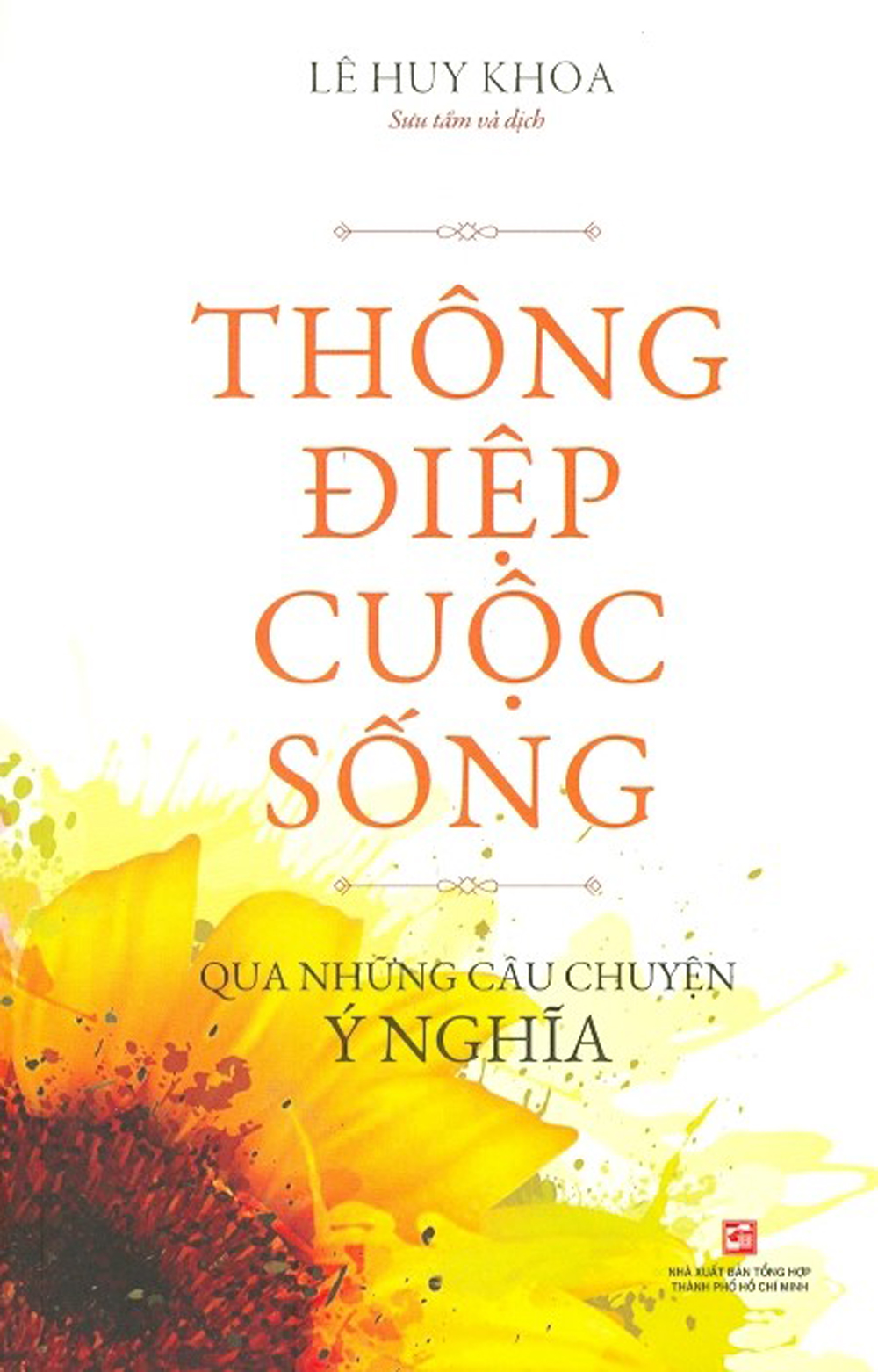 Thông Điệp Cuộc Sống - Qua Những Câu Chuyện Ý Nghĩa