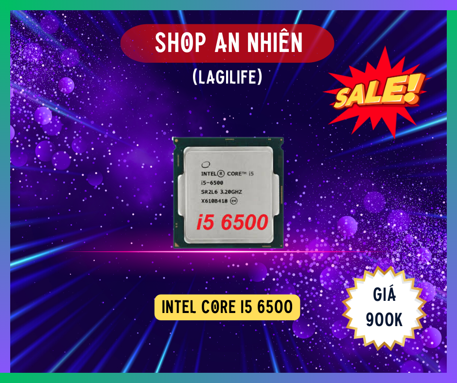 Cpu intel core i5 6500/i7 6700 cũ