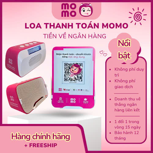 (Chính Hãng) Loa MoMo - Tiền Về Ngân Hàng Ngay, Hỗ Trợ VIP 24/7
