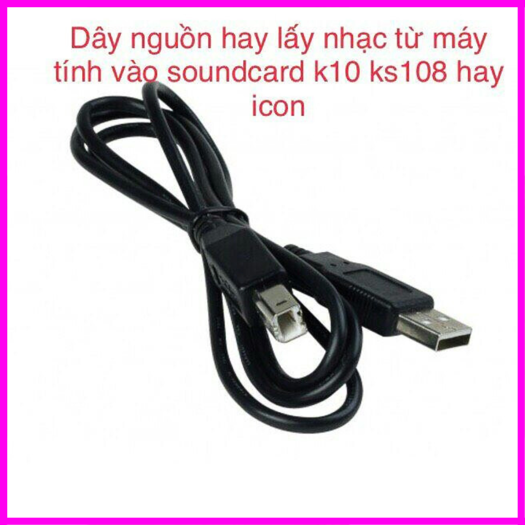 Dây nguồn và lấy nhạc từ máy tính ra soundcard k10, k108, icon pro....