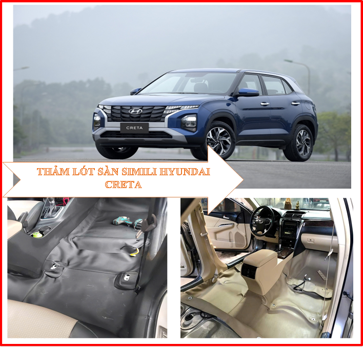 Thảm lót sàn Simili cho xe Hyundai Creta, Loại dày cao cấp, Phủ kính sàn xe, Chống bám bẩn.