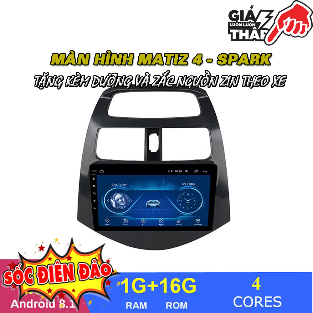 Màn Hình Android xe SPARK + Tặng CAM LÙI + Tặng dưỡng theo xe các đời 2009 2010 2011 2012 2013 2014