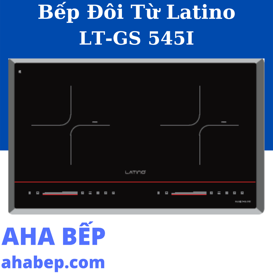 Bếp từ latino gs 545 i - hàng chính hãng