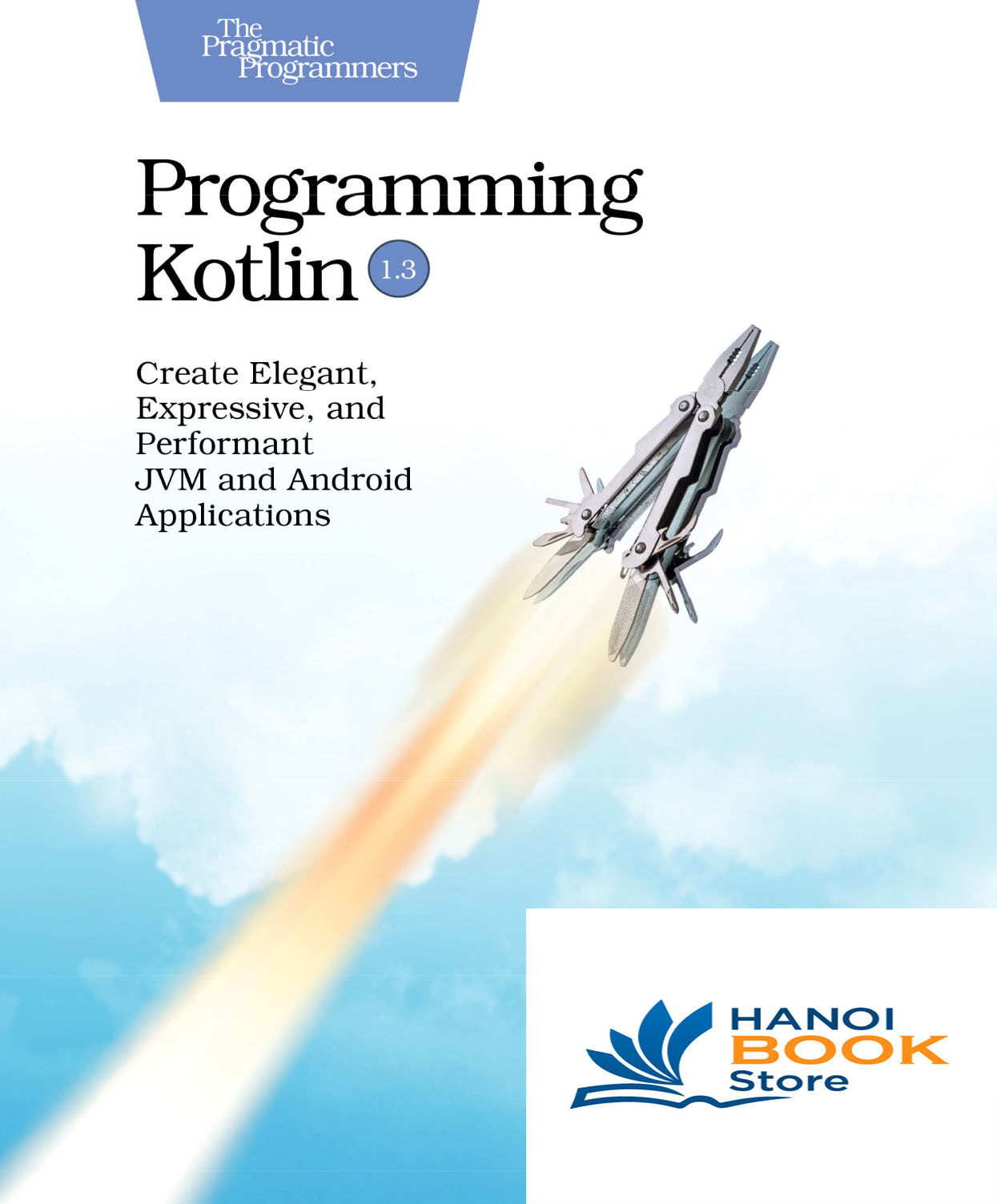 Sách Programming Kotlin Create Elegant, Expressive, and Performant JVM and Android Applications - Hanoi Book Store