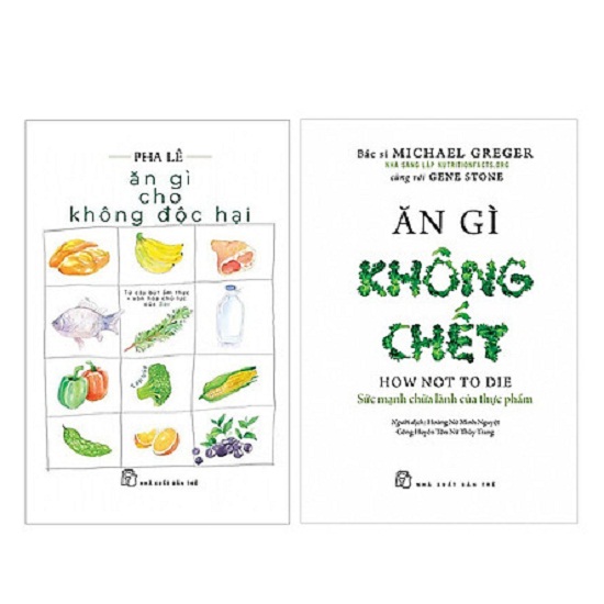 Combo sách - ăn gì không chết + ăn gì cho không độc hại.