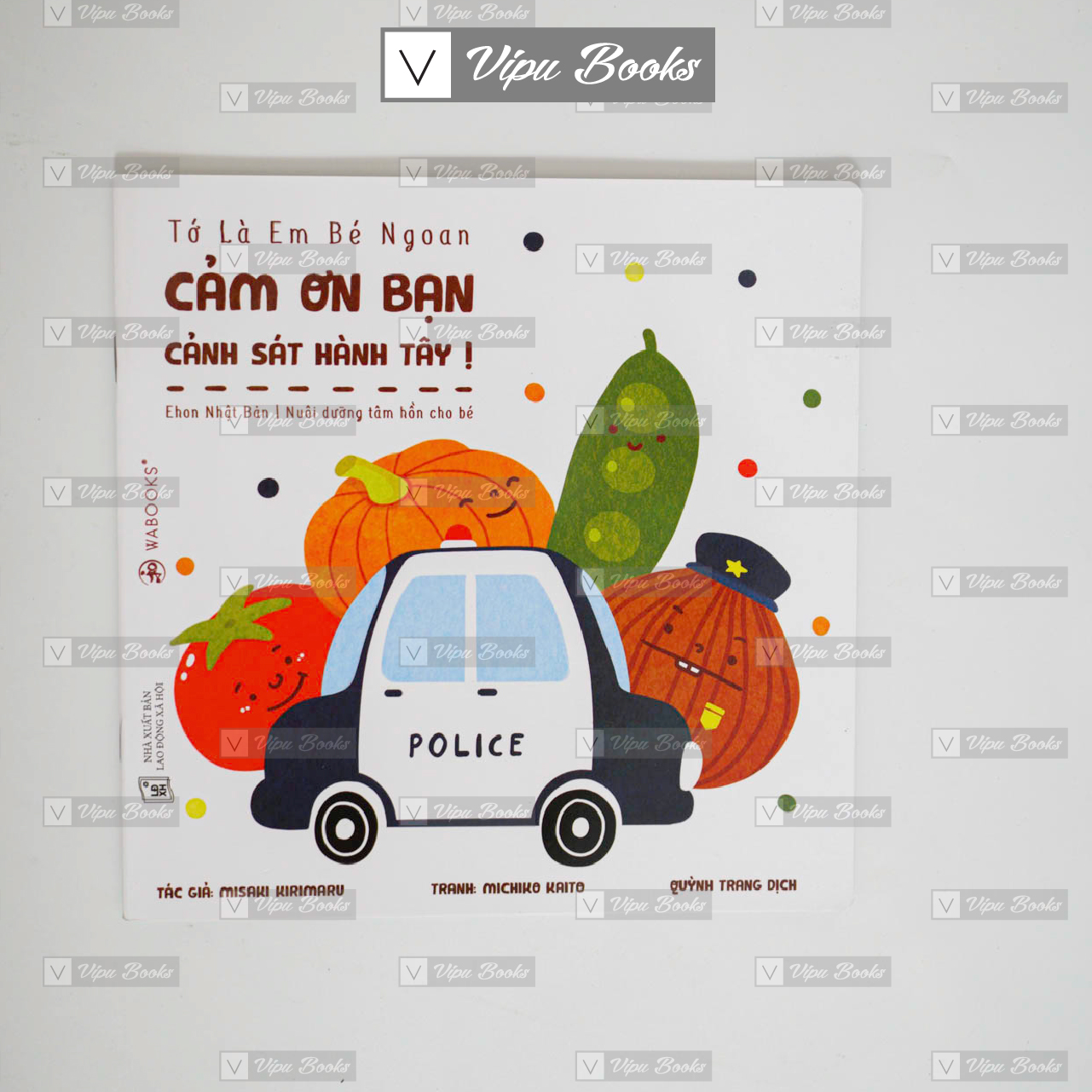 Sách - Ehon Nhật Bản - Tớ Là Em Bé Ngoan - Cảm Ơn Bạn Cảnh Sát Hành Tây - Dành Cho Bé Từ 2 Tuổi