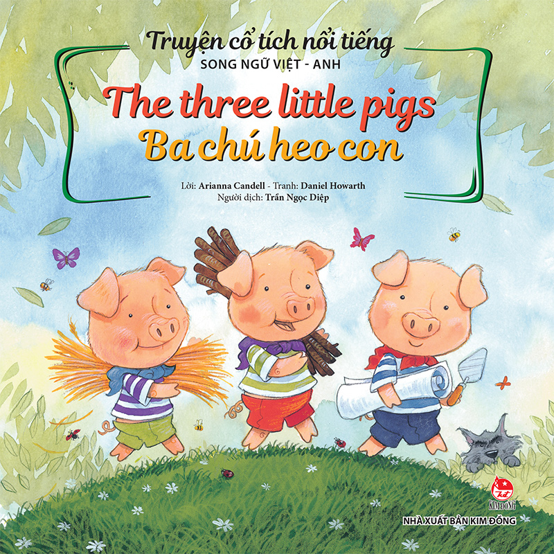 Kim Đồng - Truyện cổ tích nổi tiếng song ngữ Việt - Anh - The three little pigs - Ba chú heo con