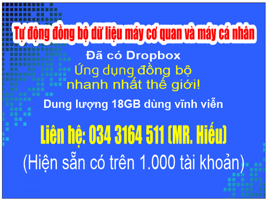 Tài khoản dropbox đã tăng dung lượng sẵn 3GB, 4GB, 5GB, 6GB, 7GB, 8GB, 9GB, 10GB, 11GB, 12GB, 13GB, 14GB, 15GB, 16GB, 17GB, 18GB