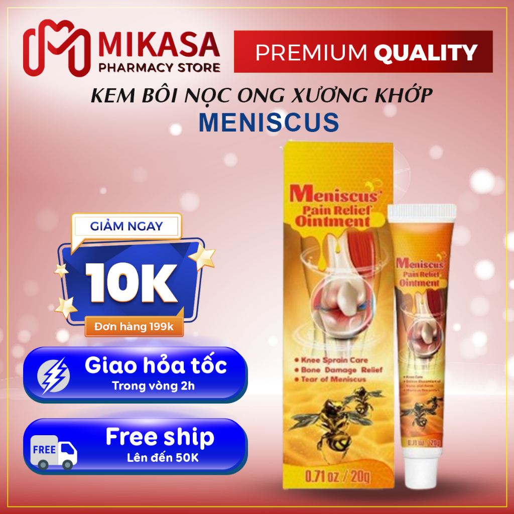 Kem Nọc Ong Xương Khớp Meniscus Pain Relief Ointment - Kem Meniscus Giảm Đau Nhức Mỏi Gối, Cơ Vai Gáy, Cơ Xương
