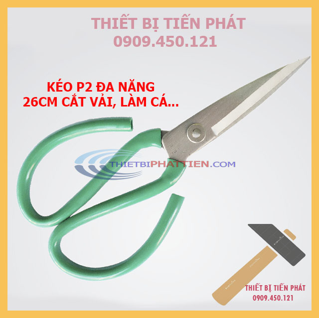 Kéo Cắt Vải ,Cắt Cá  Đa Năng P1 dài 26cm, Kéo P2 Dài 23Cm Hàng Rất Dày Rất Bén Cán Xanh