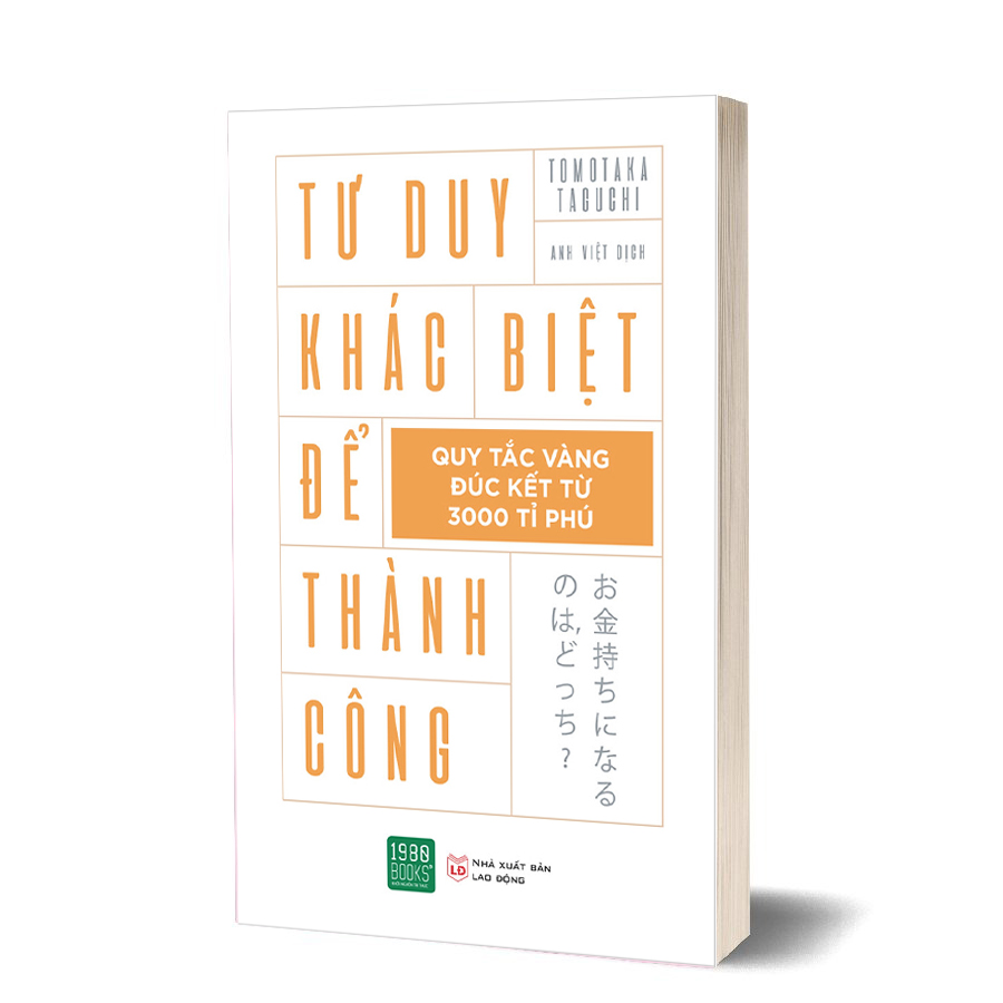 Tư duy khác biệt để thành công - quy tắc vàng đúc kết từ 3.000 nghìn tỷ phú