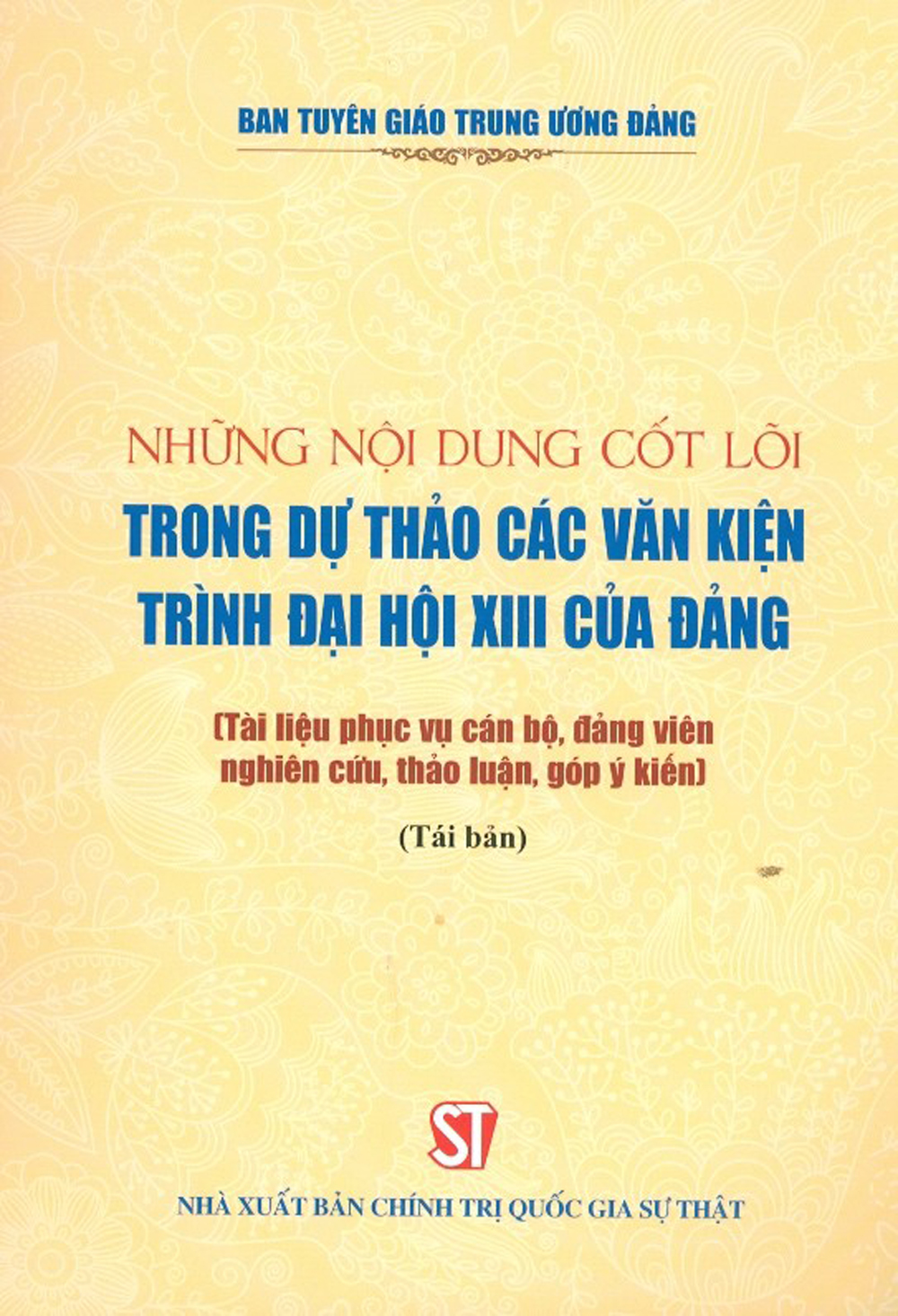 Những nội dung cốt lõi trong dự thảo các văn kiện trình đại hội XIII của đảng (Tài liệu phục vụ cán bộ, đảng viên nghiên cứu, thảo luận, góp ý kiến)
