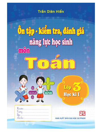 Ôn tập kiểm tra đánh giá năng lực học sinh môn toán lớp 3 tập 1